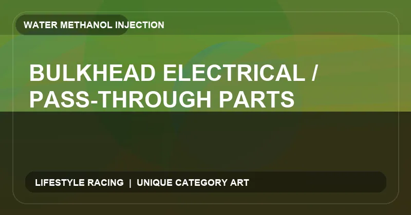 Bulkhead Electrical / Pass-Through Parts